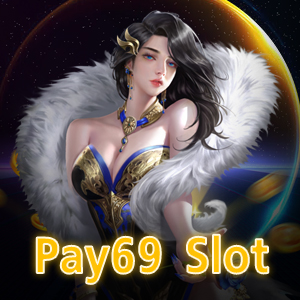 Pay69 Slot โหลดง่าย ได้ทุกแพลตฟอร์ม โบนัสไม่อั้น | ONE4BET